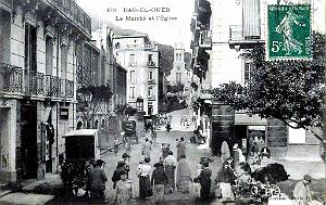 BAB EL OUED   LE MARCHE ET L'EGLISE